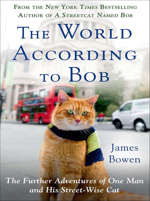 James Bowen创作的The World According to Bob作品的详细信息 - 需进入等候名单